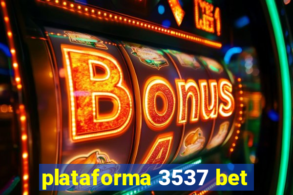 plataforma 3537 bet